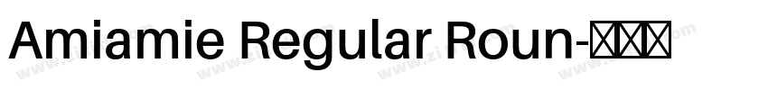Amiamie Regular Roun字体转换
